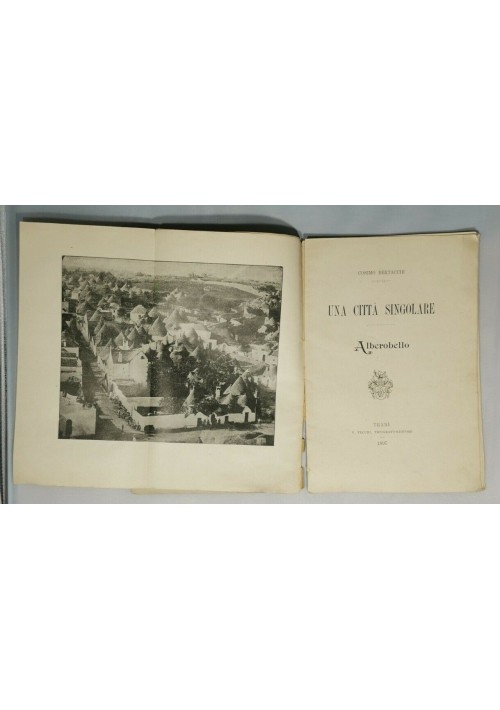 UNA CITTA' SINGOLARE ALBEROBELLO di Cosimo Bertacchi 1897 Vecchi